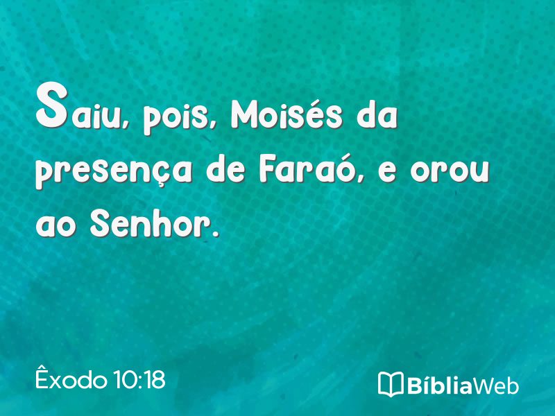 Êxodo 10:18 em imagem para compartilhar