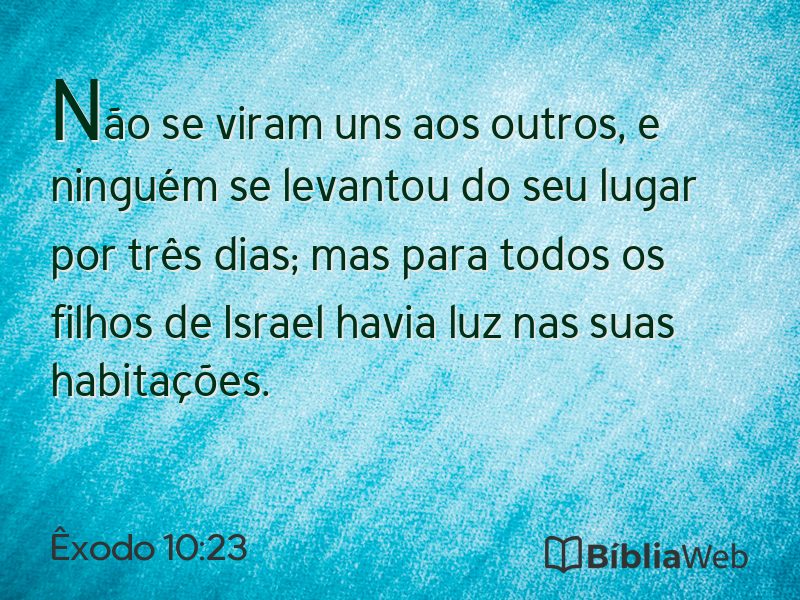 Êxodo 10:23 em imagem para compartilhar