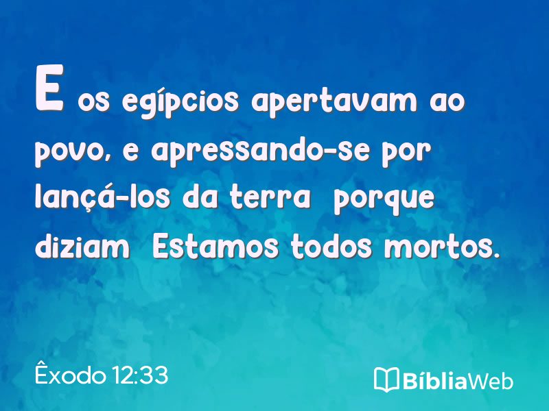Êxodo 12:33 em imagem para compartilhar