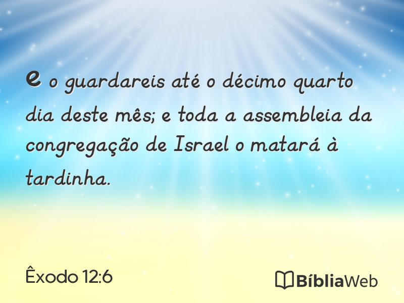 Êxodo 12:6 em imagem para compartilhar