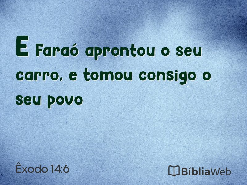 Êxodo 14:6 em imagem para compartilhar