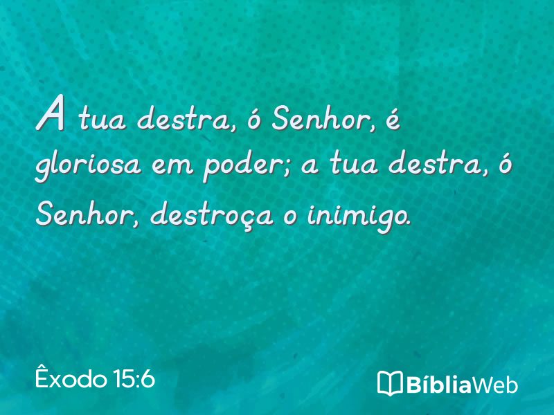 Êxodo 15:6 em imagem para compartilhar