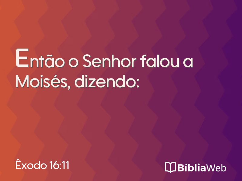 Êxodo 16:11 em imagem para compartilhar