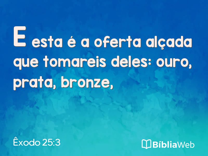 Êxodo 25:3 em imagem para compartilhar