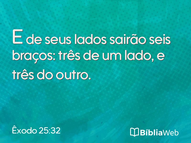 Êxodo 25:32 em imagem para compartilhar