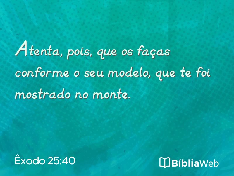 Êxodo 25:40 em imagem para compartilhar