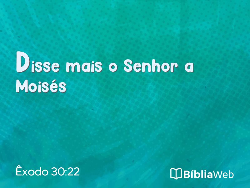 Êxodo 30:22 em imagem para compartilhar