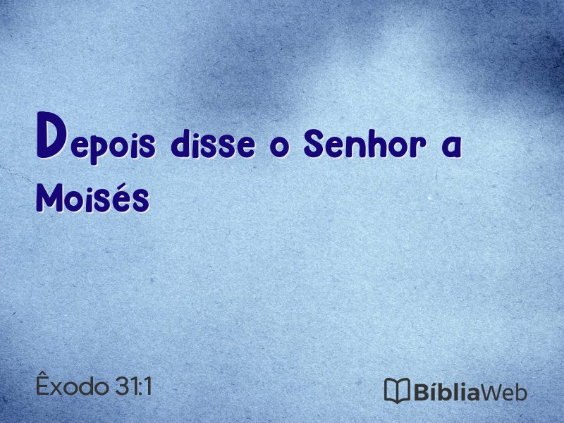 Êxodo 31:1 em imagem para compartilhar