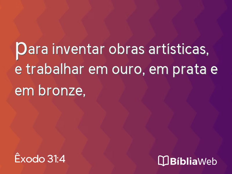 Êxodo 31:4 em imagem para compartilhar