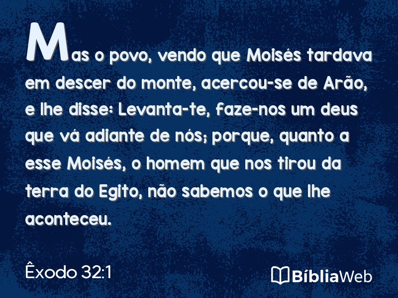 Êxodo 32:1 em imagem para compartilhar