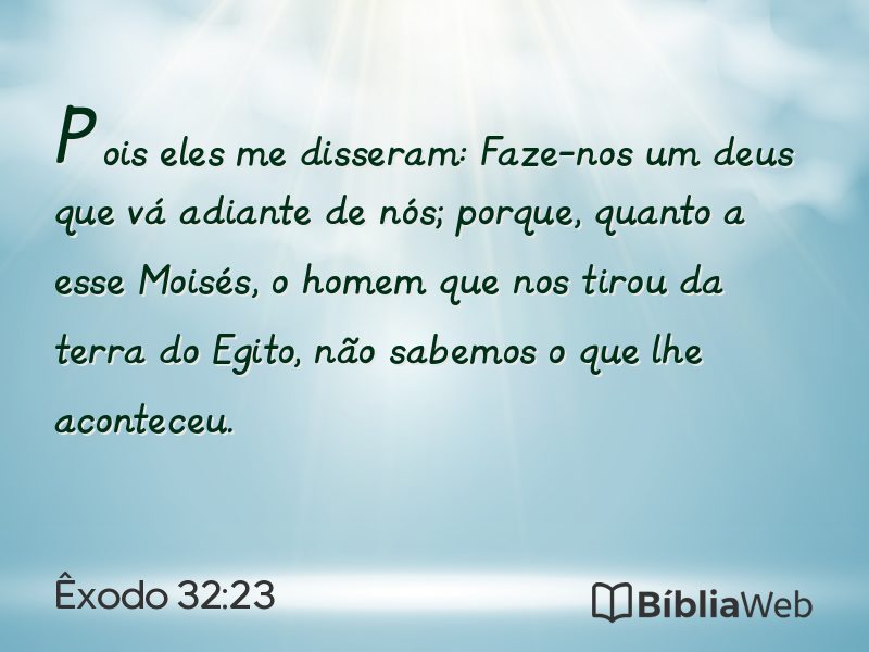 Êxodo 32:23 em imagem para compartilhar