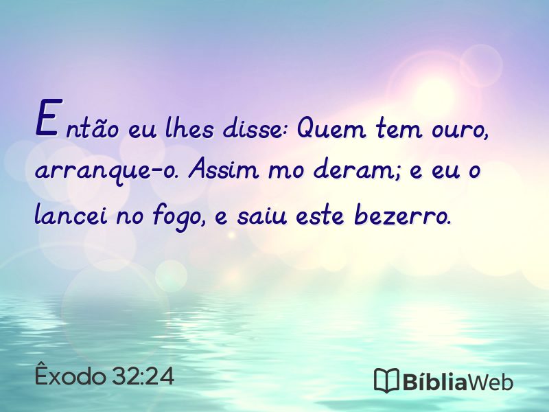 Êxodo 32:24 em imagem para compartilhar