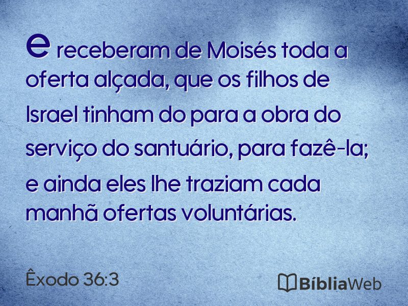 Êxodo 36:3 em imagem para compartilhar