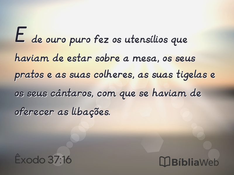 Êxodo 37:16 em imagem para compartilhar