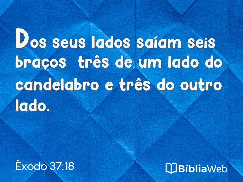 Êxodo 37:18 em imagem para compartilhar
