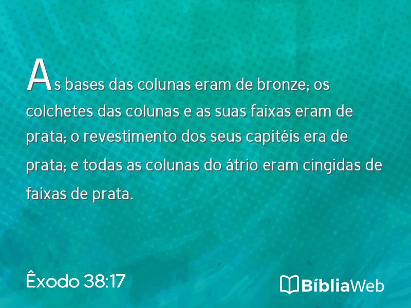 Êxodo 38:17 em imagem para compartilhar