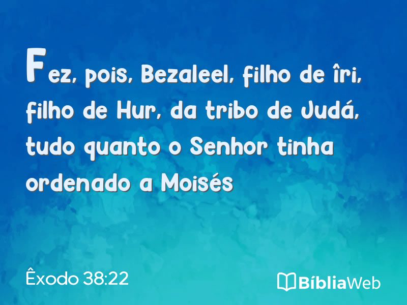Êxodo 38:22 em imagem para compartilhar