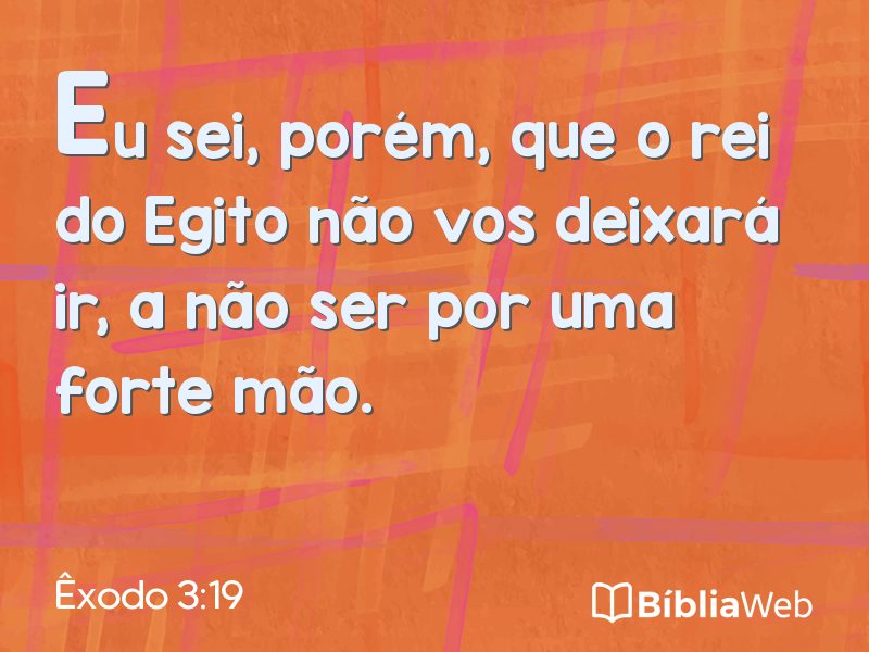 Êxodo 3:19 em imagem para compartilhar