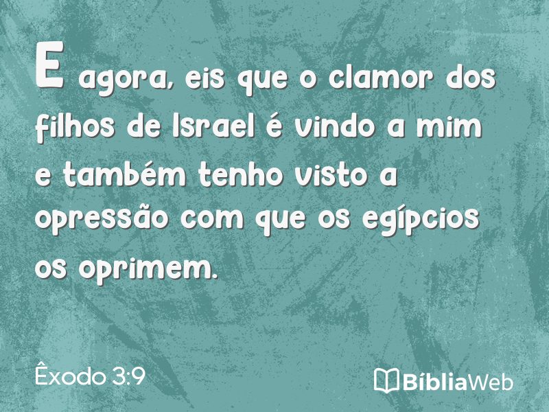 Êxodo 3:9 em imagem para compartilhar