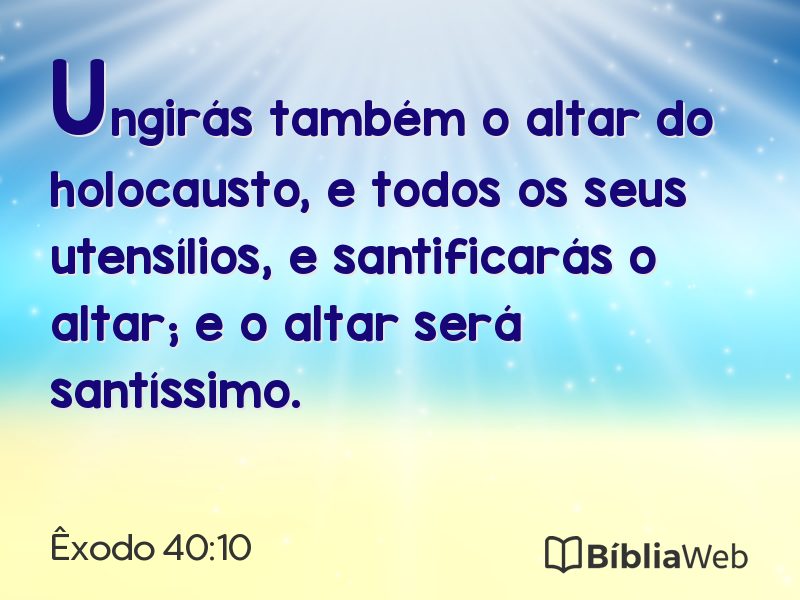 Êxodo 40:10 em imagem para compartilhar