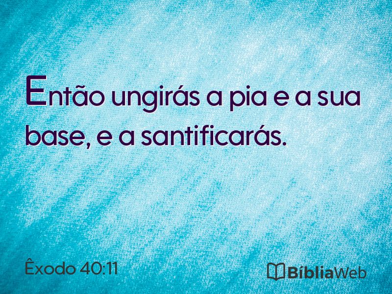 Êxodo 40:11 em imagem para compartilhar