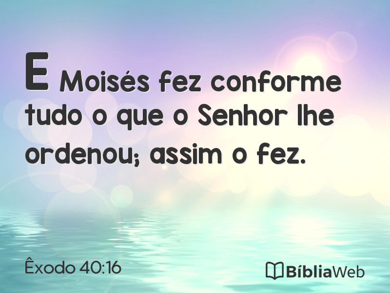 Êxodo 40:16 em imagem para compartilhar