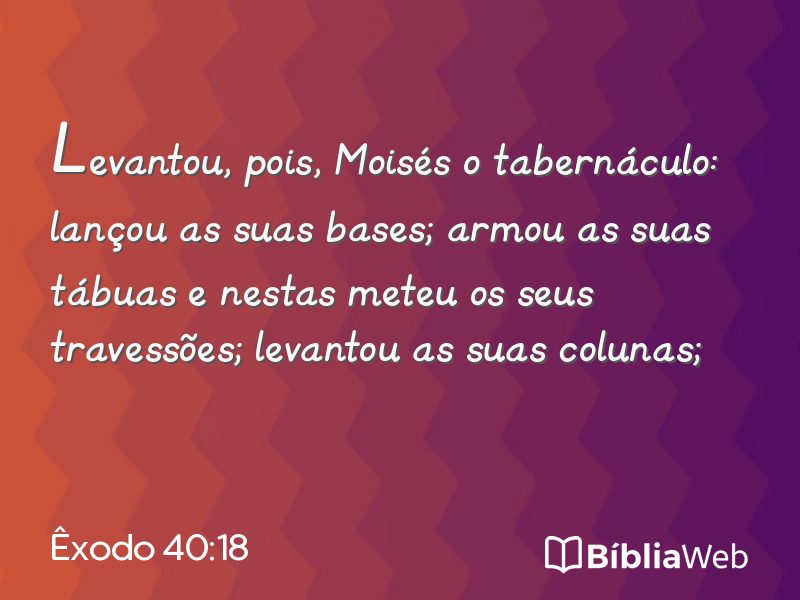 Êxodo 40:18 em imagem para compartilhar