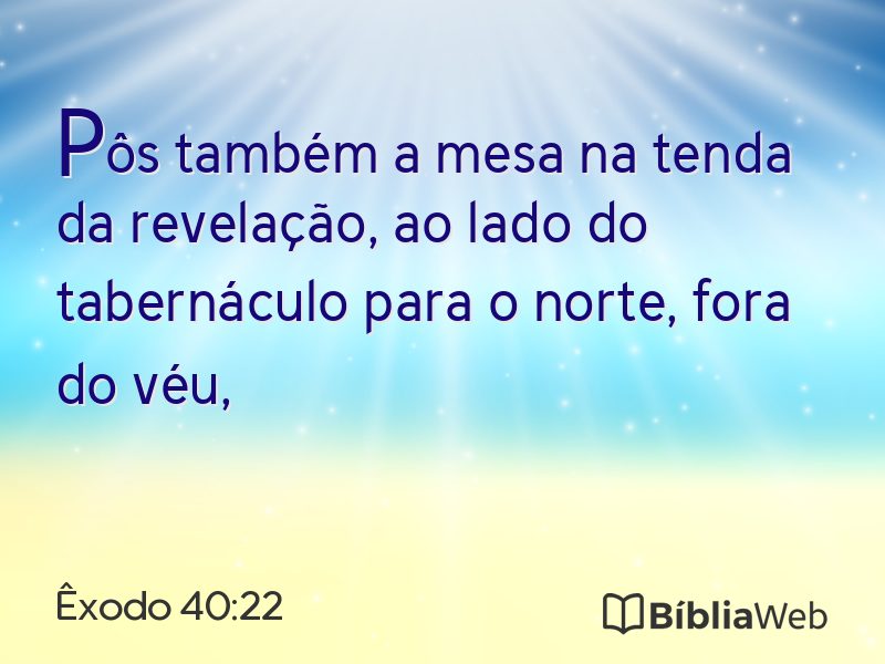 Êxodo 40:22 em imagem para compartilhar