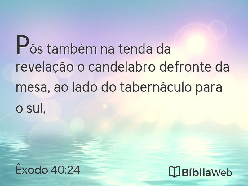 Êxodo 40:24 em imagem para compartilhar