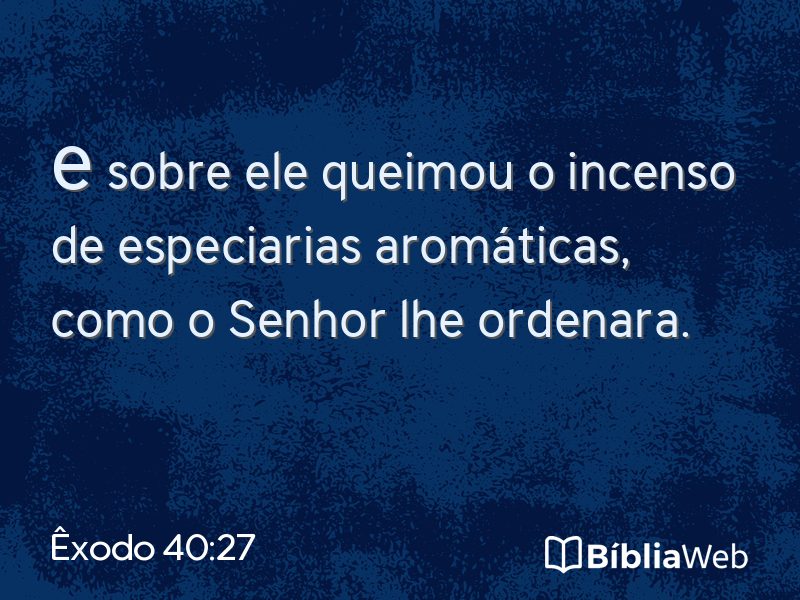 Êxodo 40:27 em imagem para compartilhar