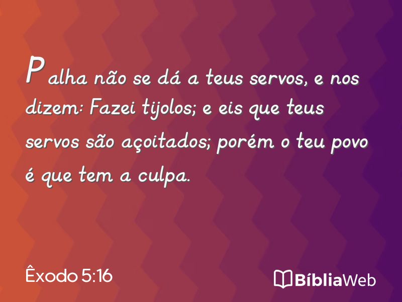 Êxodo 5:16 em imagem para compartilhar