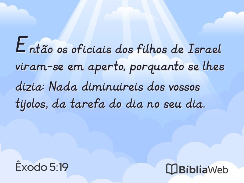Êxodo 5:19 em imagem para compartilhar