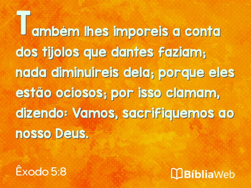 Êxodo 5:8 em imagem para compartilhar
