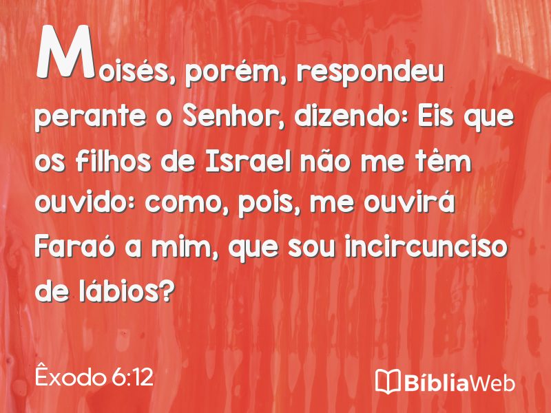 Êxodo 6:12 em imagem para compartilhar