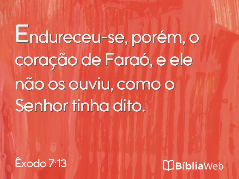 Êxodo 7:13 em imagem para compartilhar