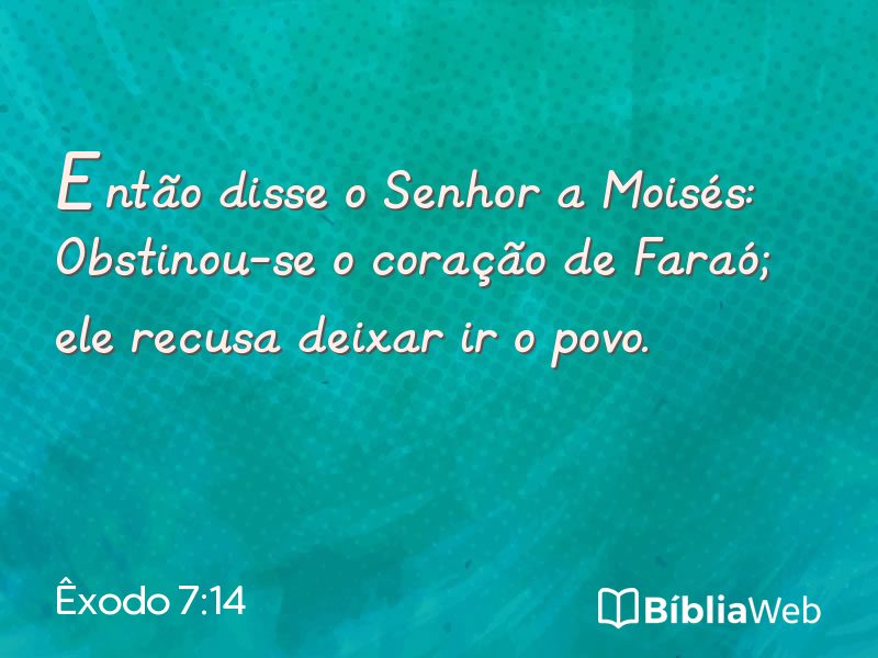 Êxodo 7:14 em imagem para compartilhar