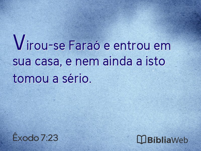 Êxodo 7:23 em imagem para compartilhar