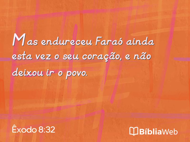 Êxodo 8:32 em imagem para compartilhar