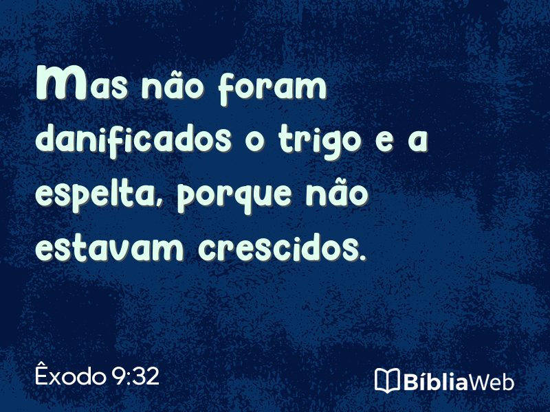 Êxodo 9:32 em imagem para compartilhar