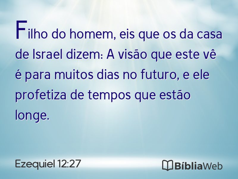 Ezequiel 12:27 em imagem para compartilhar