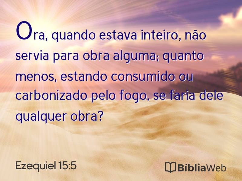Ezequiel 15:5 em imagem para compartilhar
