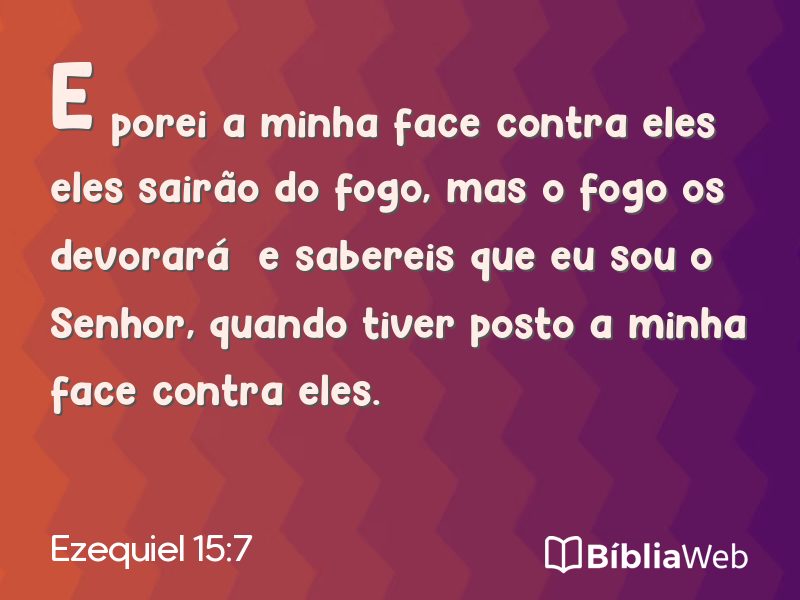 Ezequiel 15:7 em imagem para compartilhar