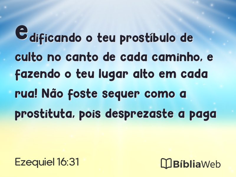Ezequiel 16:31 em imagem para compartilhar