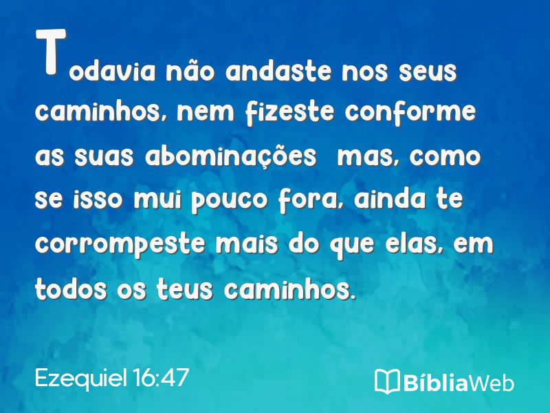 Ezequiel 16:47 em imagem para compartilhar
