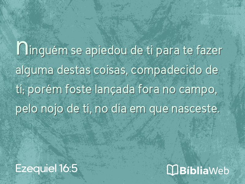 Ezequiel 16:5 em imagem para compartilhar