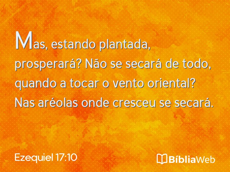 Ezequiel 17:10 em imagem para compartilhar