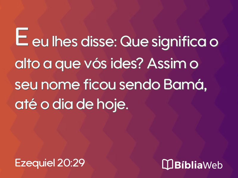 Ezequiel 20:29 em imagem para compartilhar