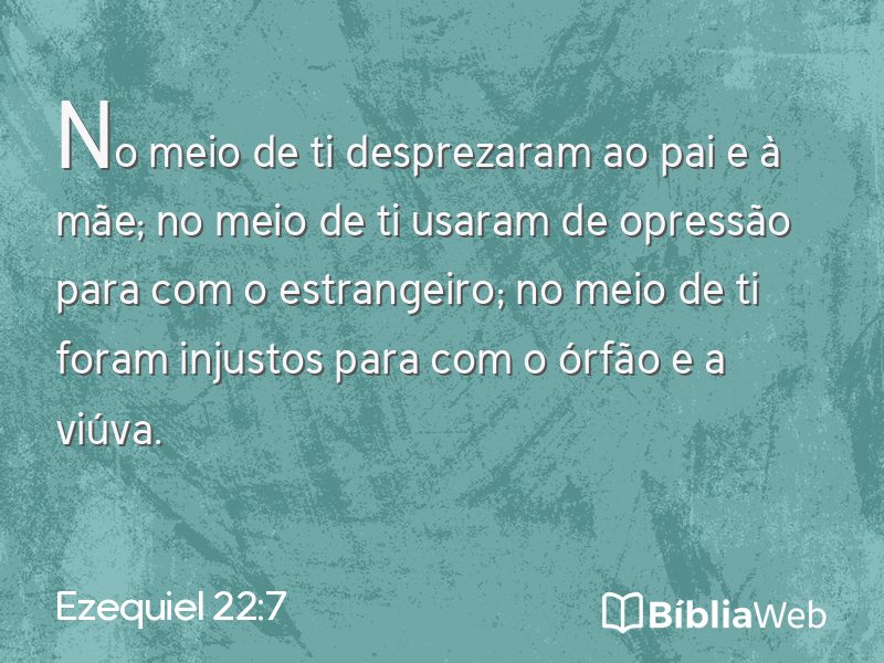 Ezequiel 22:7 em imagem para compartilhar