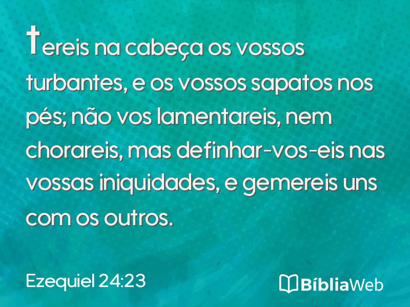 Ezequiel 24:23 em imagem para compartilhar
