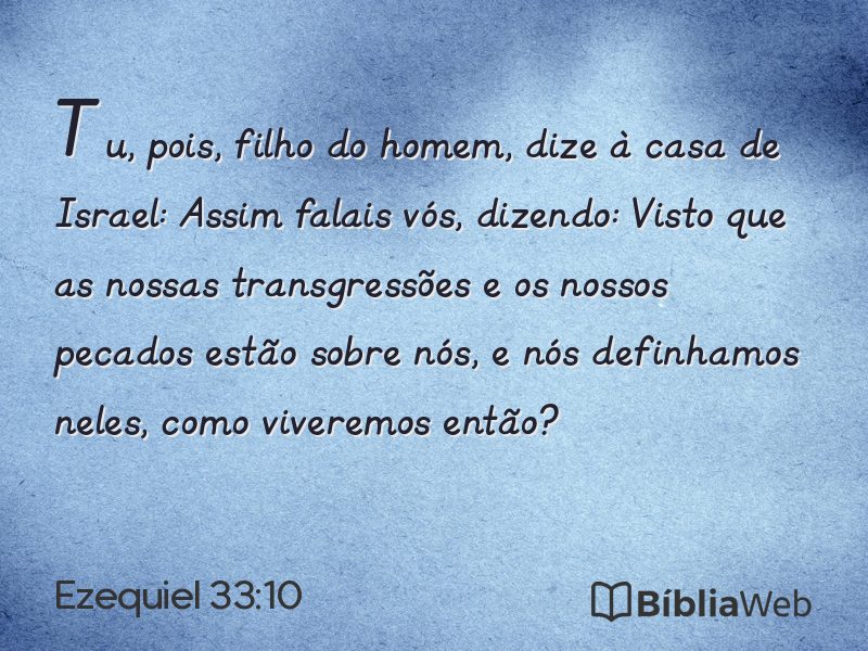 Ezequiel 33:10 em imagem para compartilhar